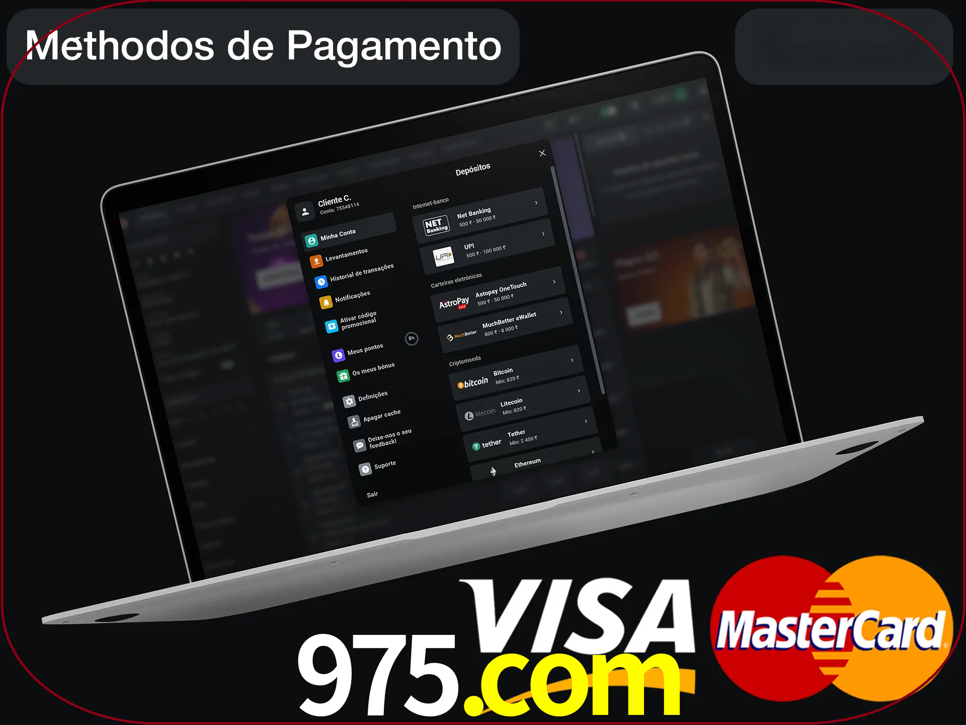 Use seu método de depósito preferido.